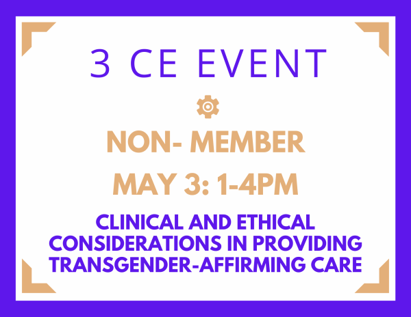 3 CE - NONMEMBER:   Clinical and Ethical Considerations in Providing Transgender-Affirming Care